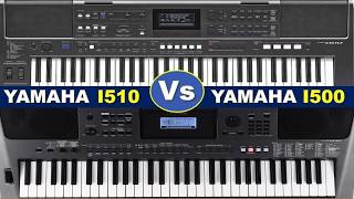 Yamaha I510 Vs Yamaha I500 Tones Comparison I510 Vs I500