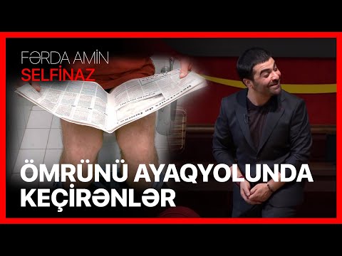 Fərda Amin — Ömrünü Ayaqyolunda Keçirənlər | SELFİNAZ