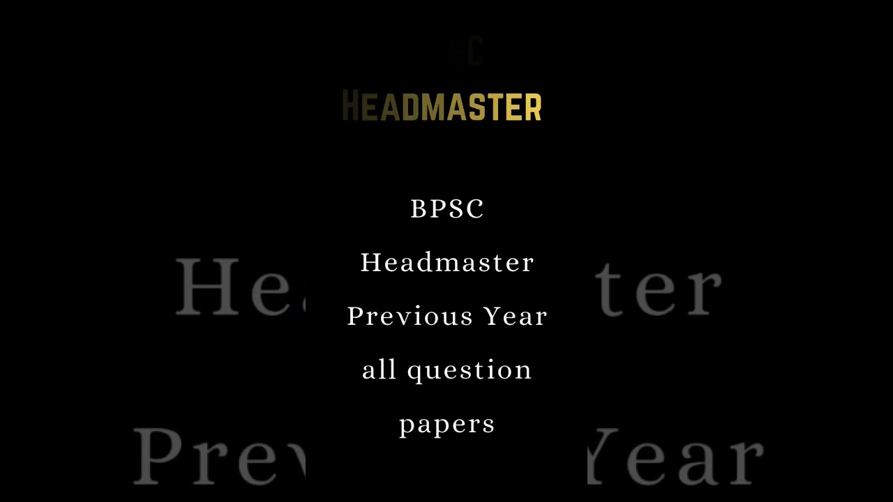 BPSC Headmaster Previous year papers 