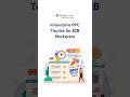 Innovative PPC Tactics for B2B Marketers - 2025  #digitalmarketing