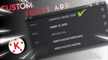 Kinemaster new update /  Unlimited custom fonts add in kinemaster