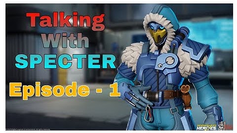 Talking with specter Episode 1 funny interview with liu - Respawnables Heroes