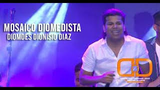 Video thumbnail of "Diomedes Dionisio Díaz · Mosaico Diomedista (En Vivo)"