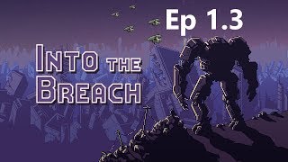 Into the Breach | Ep 1.3 | Robots v Robots | BeetleG
