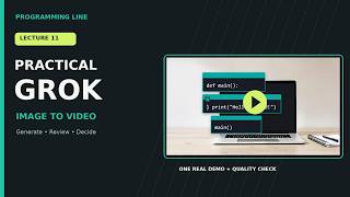 Grok Image to Video: Generate Once, Inspect and Decide | Practical Grok 11
