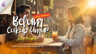 Belum Cukup Umur | Lagu Original by Aiva Nara (AI Virtual Singer) | KuKata Channel