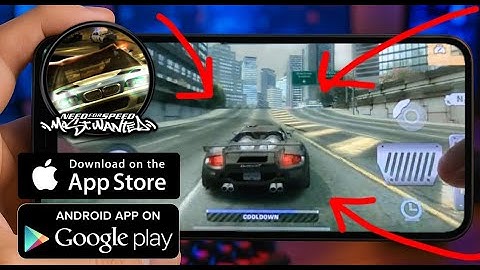 How to play NFS Most Wanted 2005 Mobile on phone / Android and IOS
