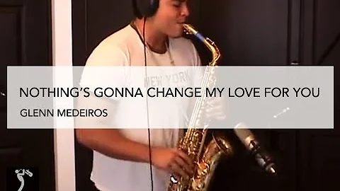 NOTHING'S GONNA CHANGE MY LOVE FOR YOU - GLENN MEDEIROS