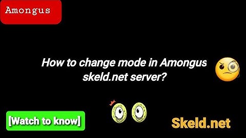How to change gamemode in Amongus Skeld.net ?