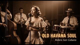 Old Cuban Café Music 🇨🇺 | Traditional Son Cubano Sounds of Havana
