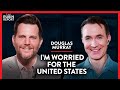 Spending Time with Antifa & Trump's Very Dangerous Game | Douglas Murray | POLITICS | Rubin Report