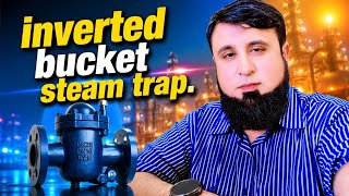 Inverted Bucket Steam Trap