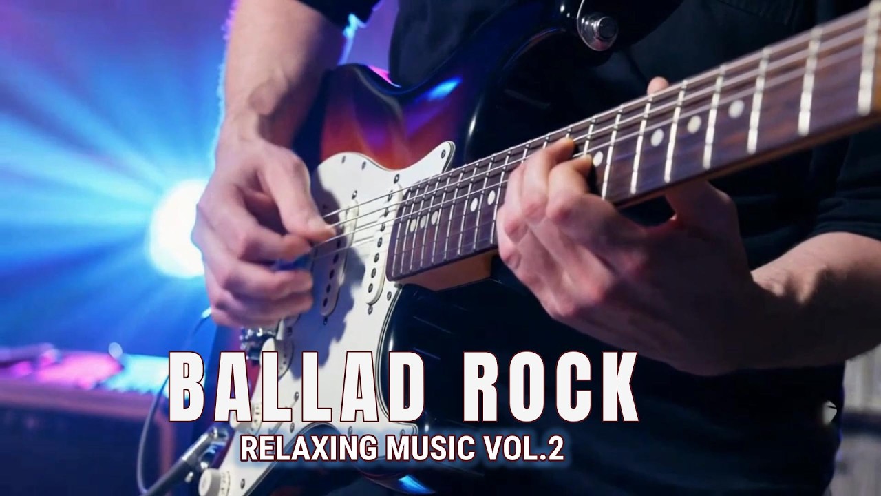 Ballad Rock Instrumentals Playlist 2026 Vol.2 :  Focus & Create with Lyrical Guitar Melodies