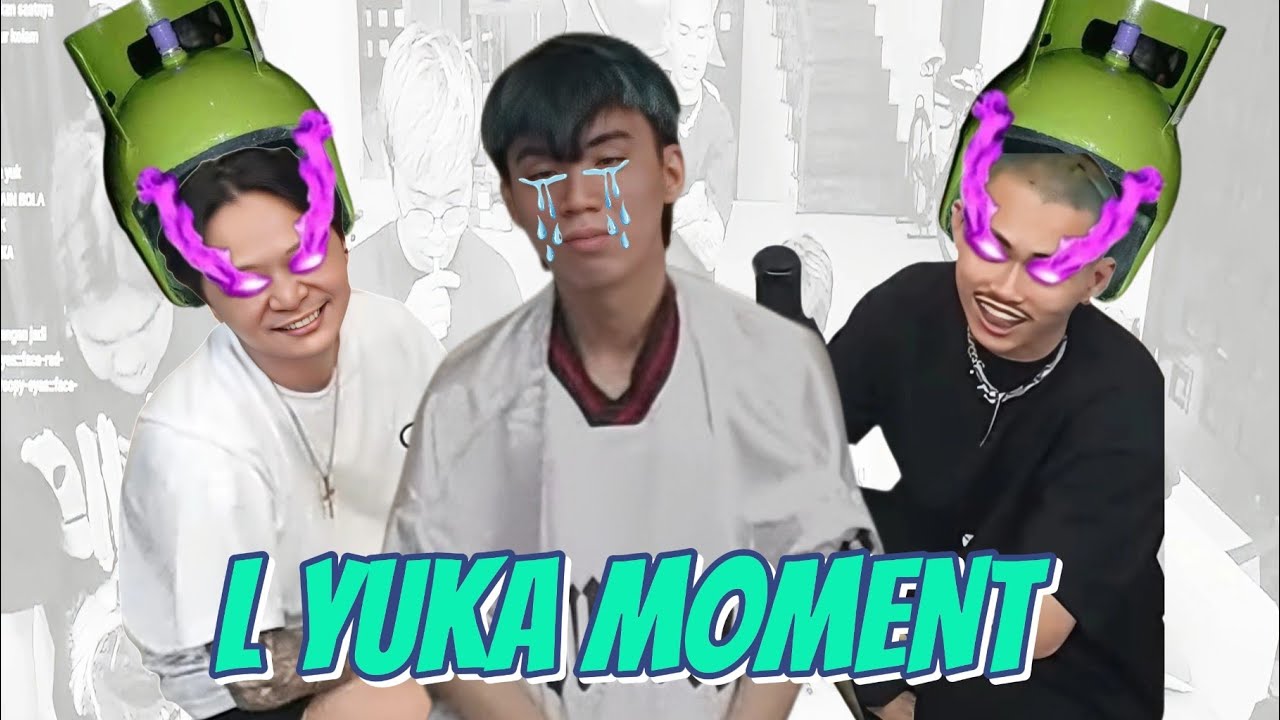 L YUKA - FUNNY MOMENT MARAPTHON