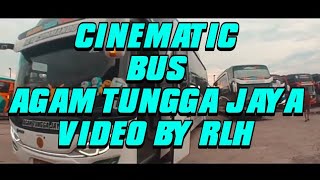 CINEMATIC||Bus Agam Tungga Jaya (ATJ) Video by RLH