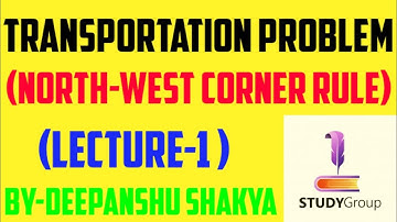 North-West Corner Rule (Transportation Problem)(Lecture-1)