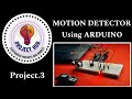 Arduino motion detector sensor |  Arduino ultrasonic sensor system |  Arduino code provided |