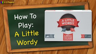 How to play A Little Wordy