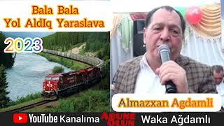 Almazxan - Bala Bala Yol Aldıq Yaraslava 2023