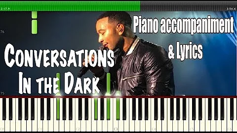 John Legend Conversations in the Dark Piano & Lyrics