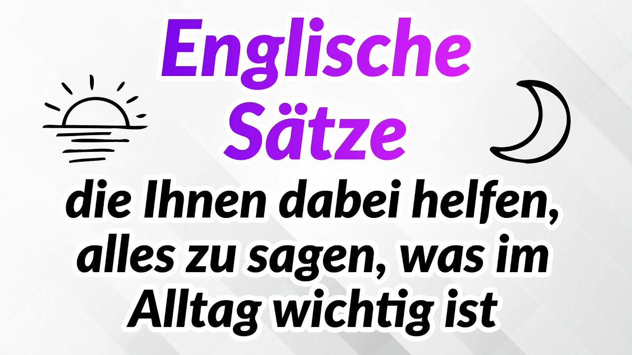 500 englische Sätze, die Ihnen dabei helfen, alles zu sagen, was im ...
