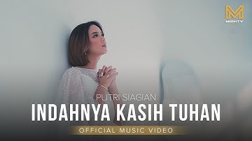 INDAHNYA KASIH TUHAN - PUTRI SIAGIAN (OFFICIAL MUSIC VIDEO)