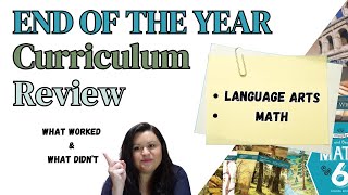 END OF THE YEAR CURRICULUM REVIEW || LANGUAGE ARTS & MATH || 6TH & 9TH GRADES