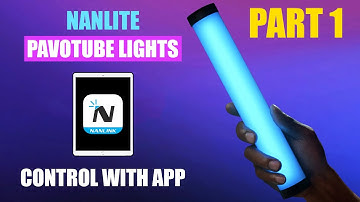 Control Nanlite Pavotube II Light Wirelessly with Nanlink App [ Pt. 1 Tutorial ] Single Fixture