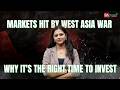 Markets hit by West Asia war: Why it's the right time to invest | Investment tips | SIP | Nifty