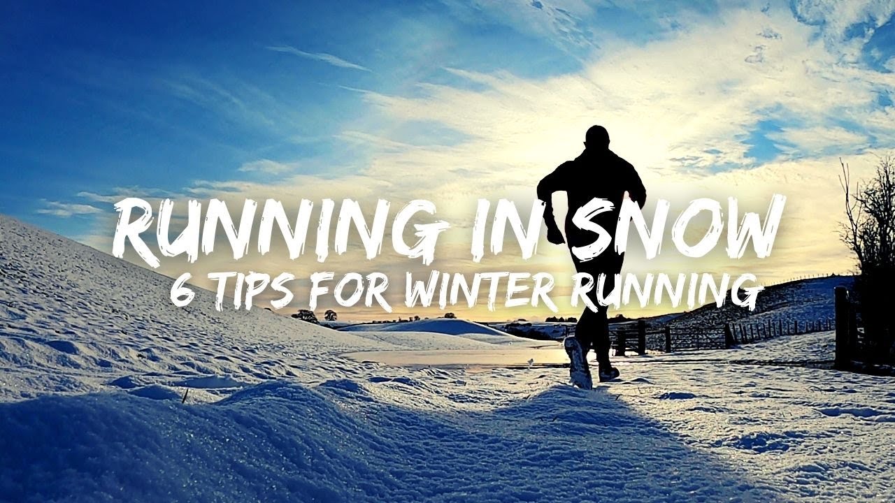 6 Tips For Running in the Snow | Winter Running Guide