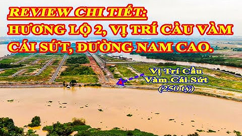 🎈REVIEW: ĐƯỜNG HƯƠNG LỘ 2 CON ĐƯỜNG DU LỊCH VEN SÔNG ĐỒNG NAI.