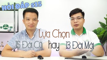 HỎI ĐÁP 15 : Lựa Chọn I5 ĐỜI CŨ Hay I3 ĐỜI MỚI ?