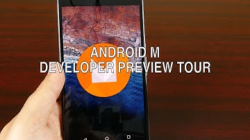 Android M Developer Preview Tour