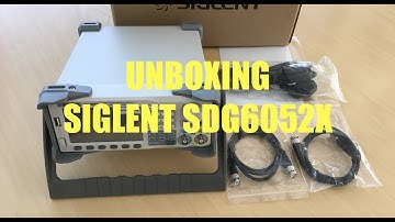 Unboxing Siglent SDG6052X