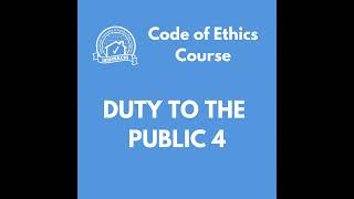 Episode 436: Duty to the Public 4: Code of Ethics Course