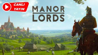 Kral Kork Benden! Fetih 2024! Manor Lords #live