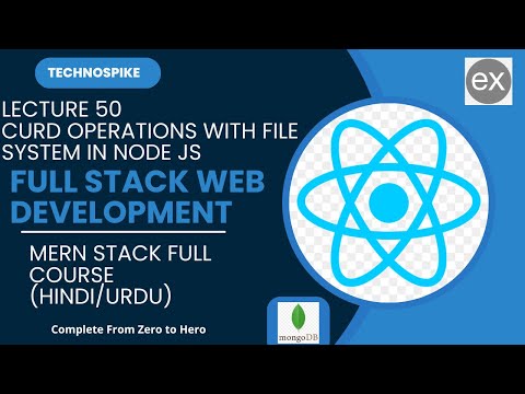 Lecture 50 | Mastering Full Stack Web Development: CRUD Operations with File System  | 2025