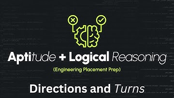 Logical Reasoning and Aptitude | Logical Reasoning - 3 | Directions & Turns | Engineering Placements