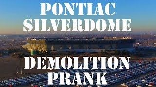 Pontiac Silverdome Demolition Prank