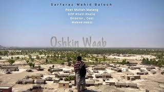 Oshkin Waab/ Sarfaraz Wahid/Mullah Malang /Khalil Khalid/Waleed Habib