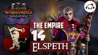 ELSPETH VON DRAKEN - Total War: Warhammer 3 - IE] Campaign Part 14