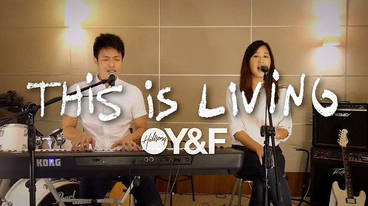 Hillsong Young & Free - This Is Living (Cover by K...