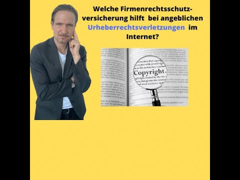 New Welche Firmenrechtsschutz-Versicherung hilft bei Urheberrechtsverletzungen?