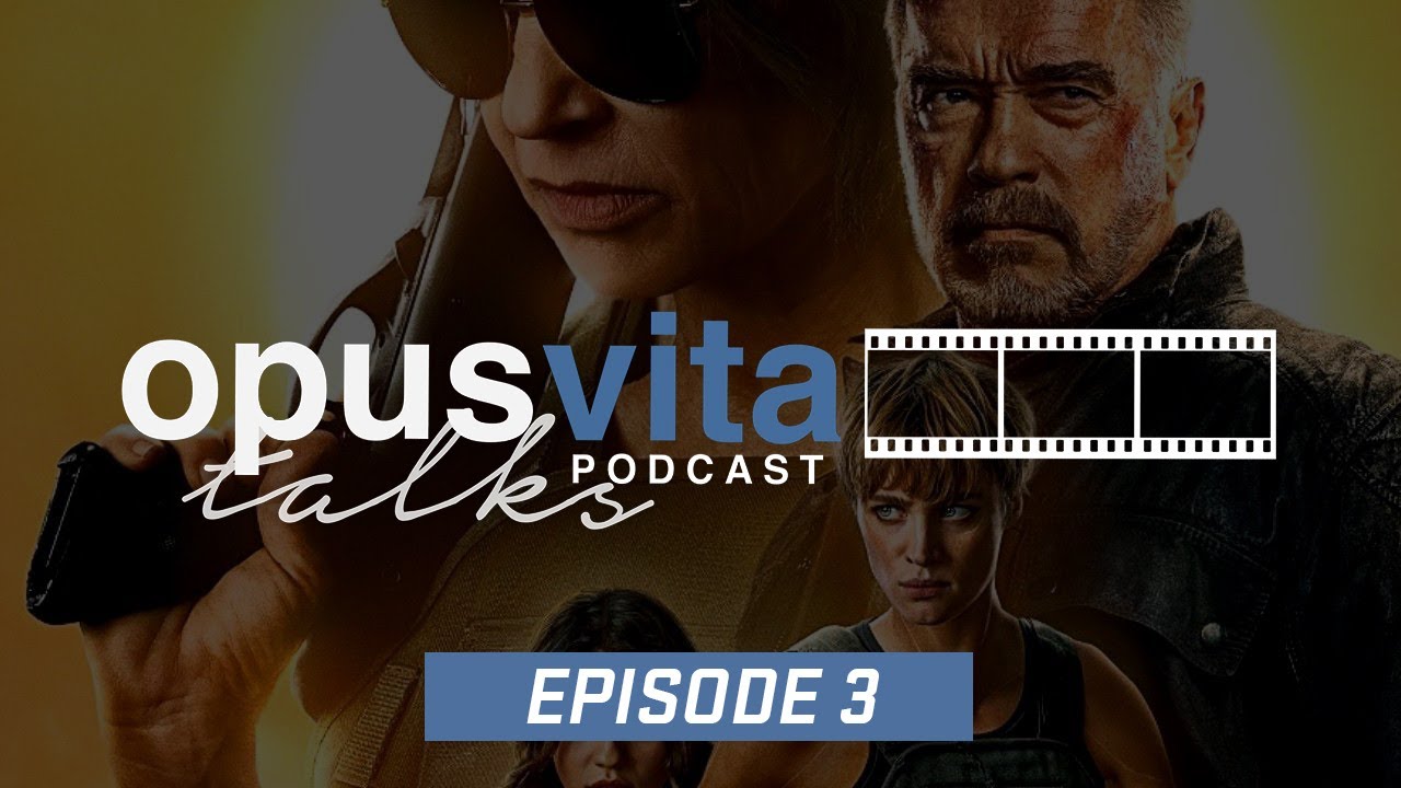 Opus Vita Talks | Episode #3 - Terminator Dark Fate Review (it's not good at all..)