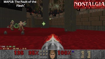 Nostalgia - MAP18: The Fault Of The Flesh