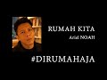 Ariel Noah - Rumah kita (Band Version) #dirumahaja