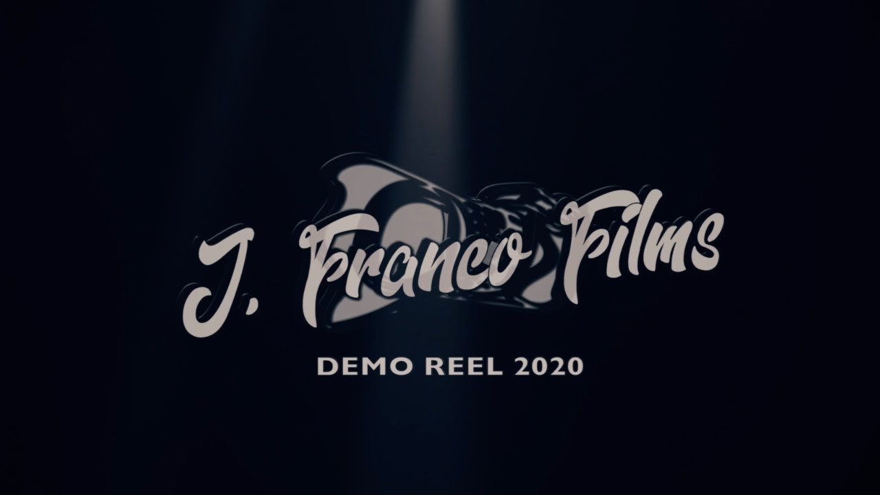 Demo Reel 2020  |  J  Franco Films