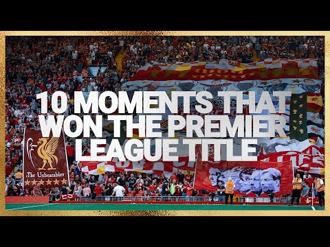 10 Momente, die Liverpool den Premier League Titel gebracht haben