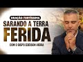 ORAÇÃO FORTÍSSIMA PARA DEUS SARAR A TERRA FERIDA