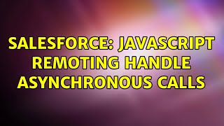 Salesforce: Javascript remoting handle Asynchronous calls
